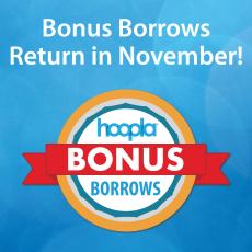 Hoopla Bonus Borrows are back for November. Submitted